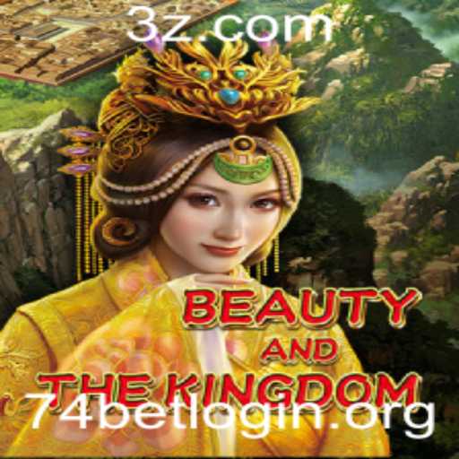 Explorando o Mundo de BeautyAndTheKingdom: Aventura e Estratégia com 74bet